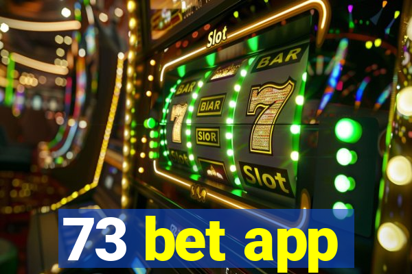 73 bet app